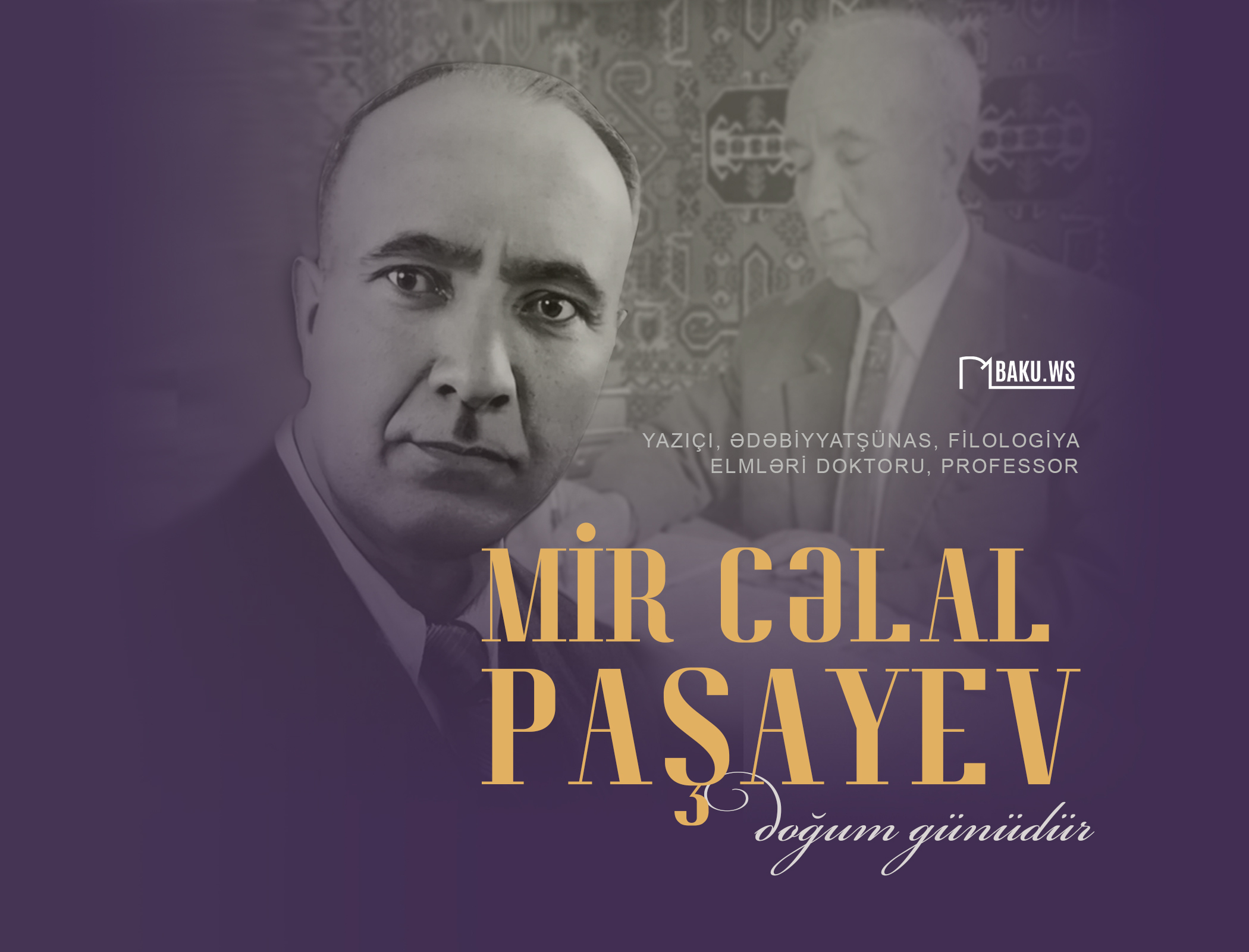 Bu gün görkəmli yazıçı, böyük alim Mir Cəlal Paşayevin doğum günüdür