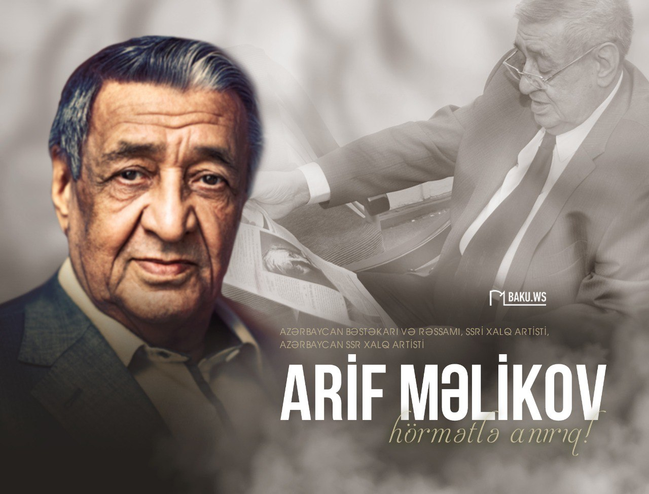 Bu gün Xalq artisti Arif Məlikovun anım günüdür