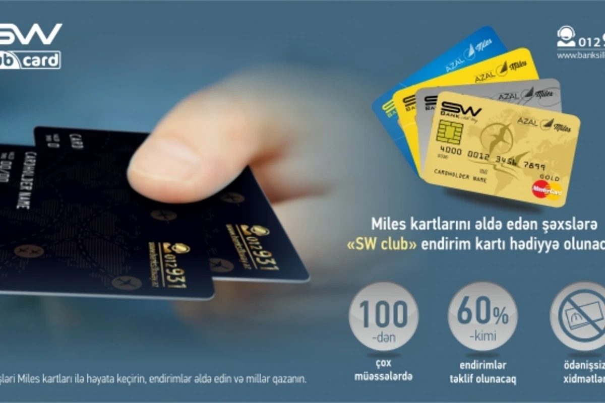 Bank Silk Way plastik kartların sahiblərinə xüsusi SW Club proqramını təqdim edir