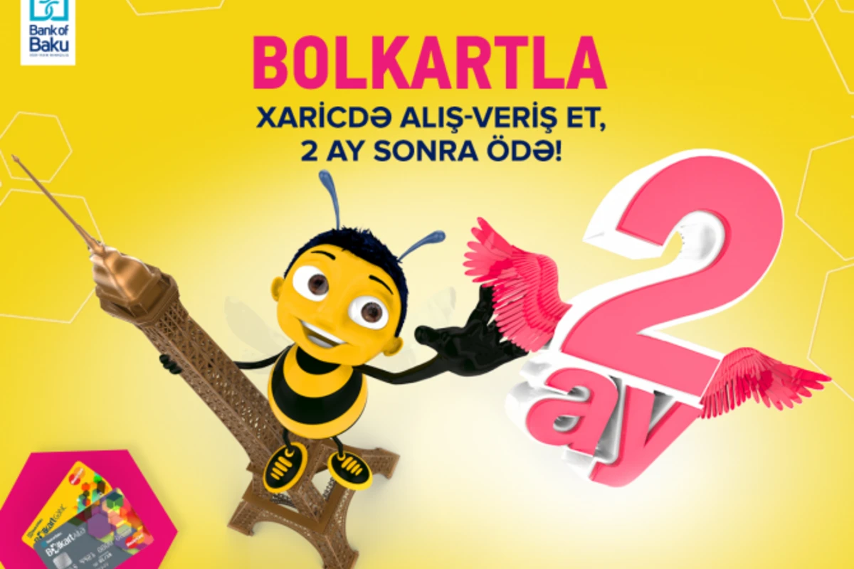 Bolkartla xaricdə alış-veriş et, 2 ay sonra ödə!