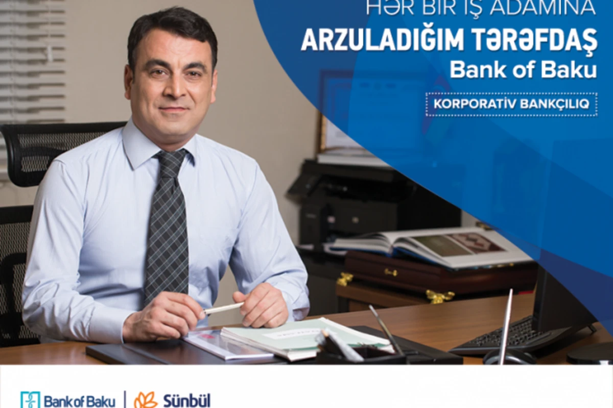 Hər bir iş adamının arzuladığı tərəfdaş – “Bank of Baku” Universal Banka çevrilir!