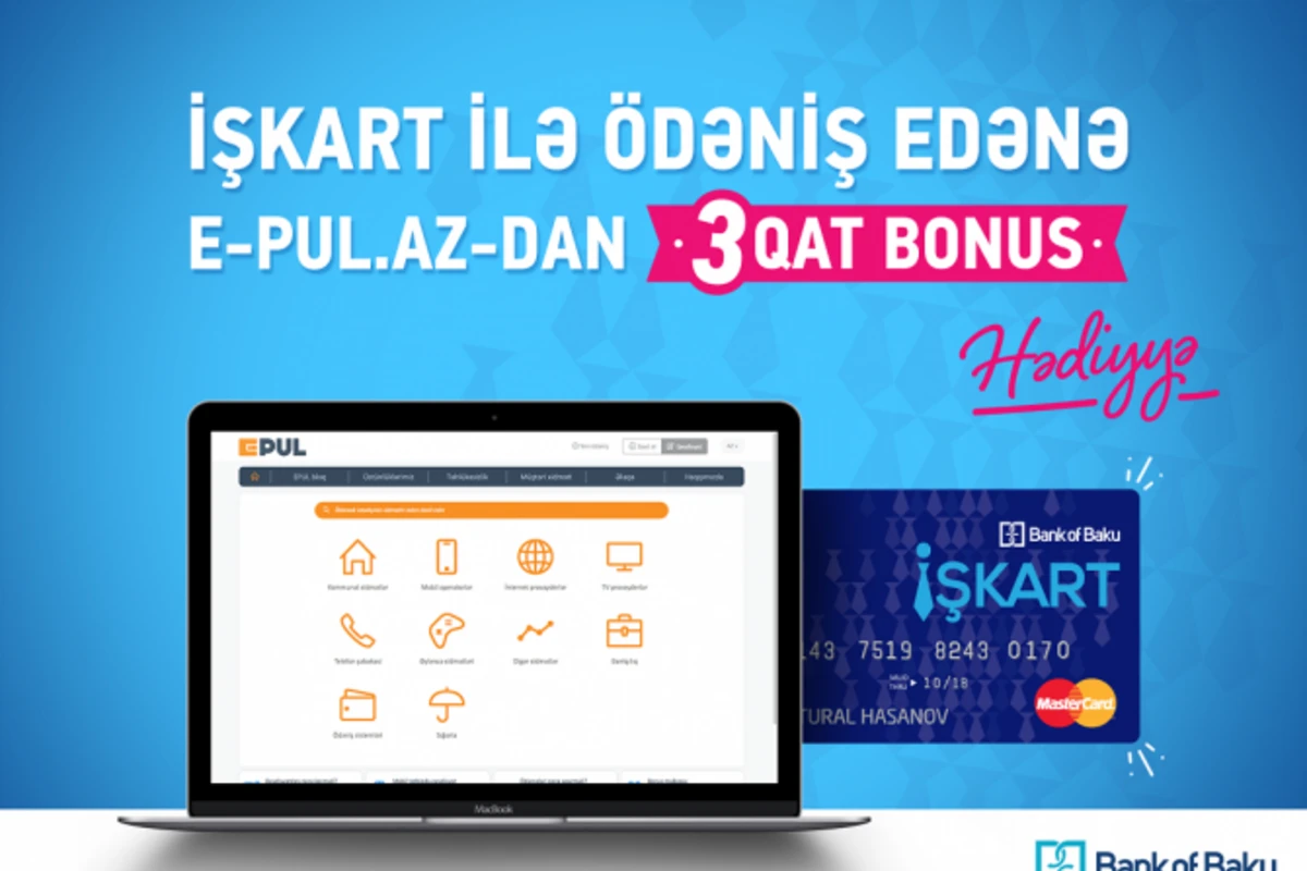 İŞKART ilə ödəniş edənlərə E-PUL.az-dan 3 QAT BONUS HƏDİYYƏ!