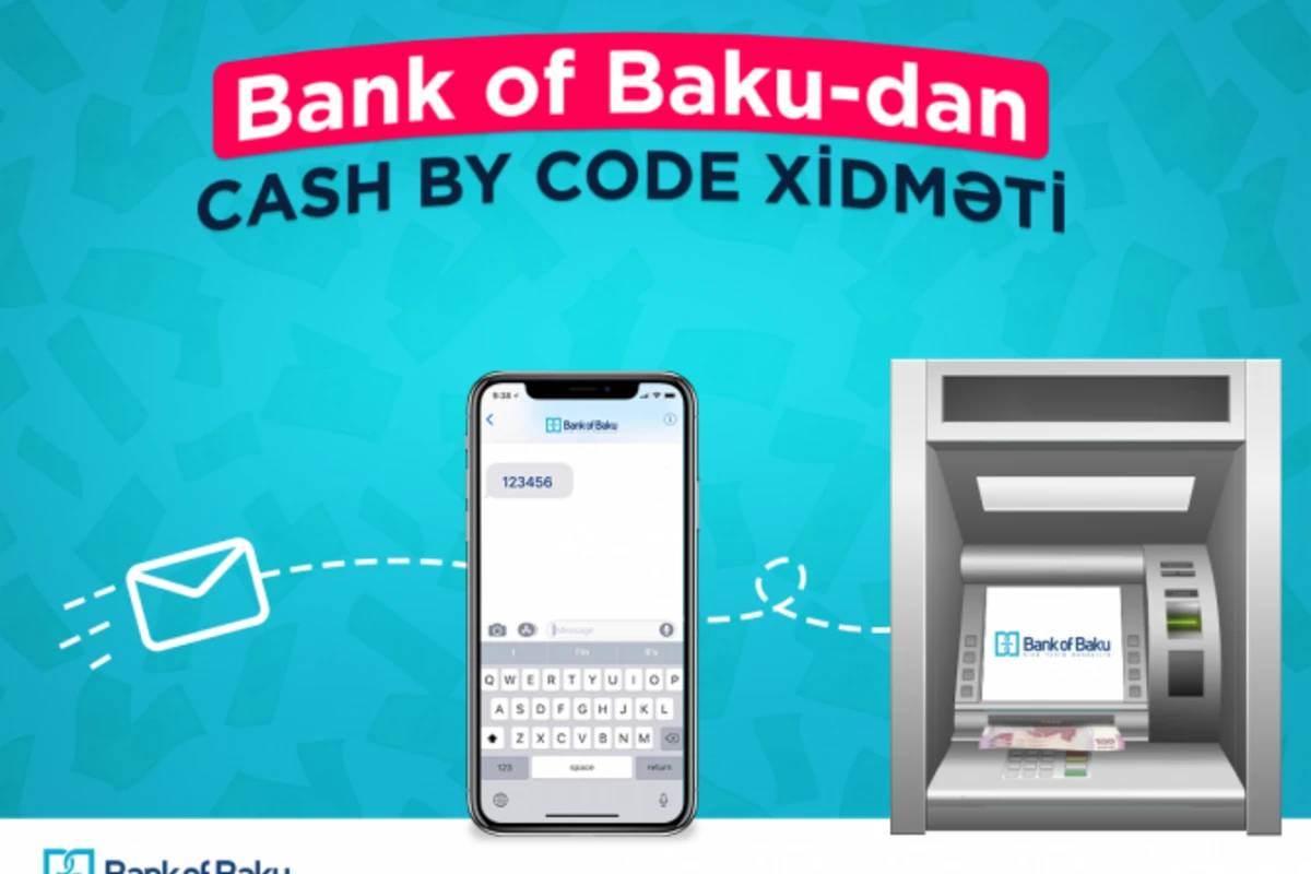 Bank of Baku-dan İnternet Bankçılıqda “Cash by Code” xidməti!