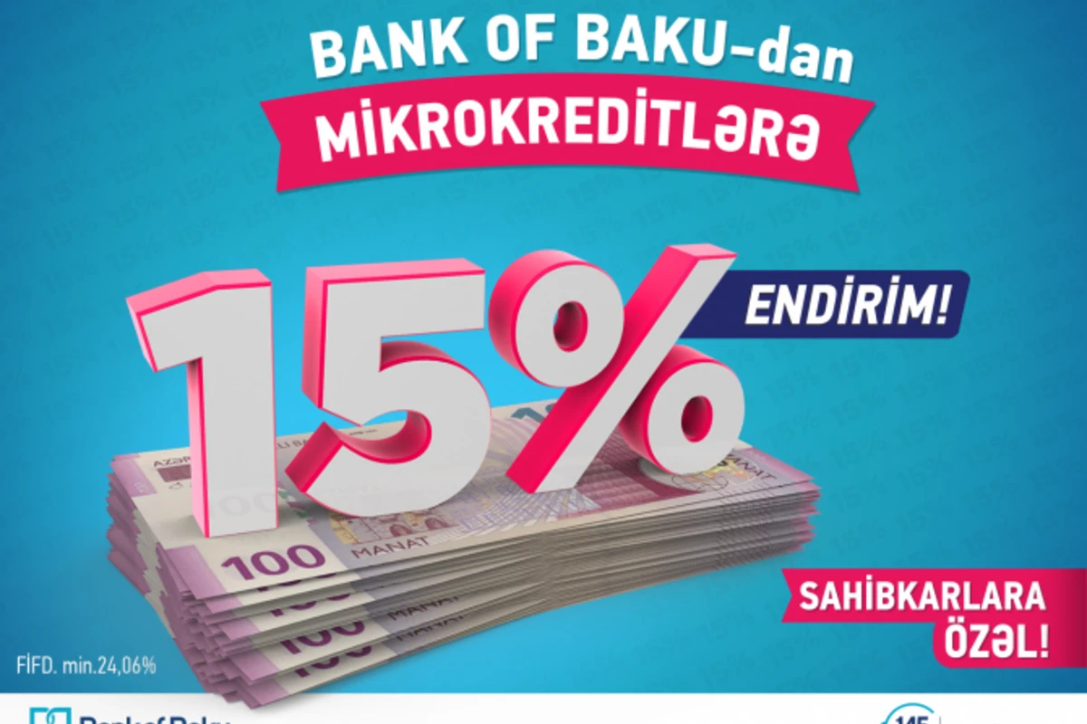 Bank of Baku-dan mikrokreditlərə 15% ENDİRİM!