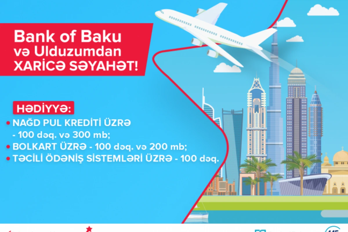 “Bank of Baku” və “Bakcell Ulduzum”la xaricə səyahət lotereyası!