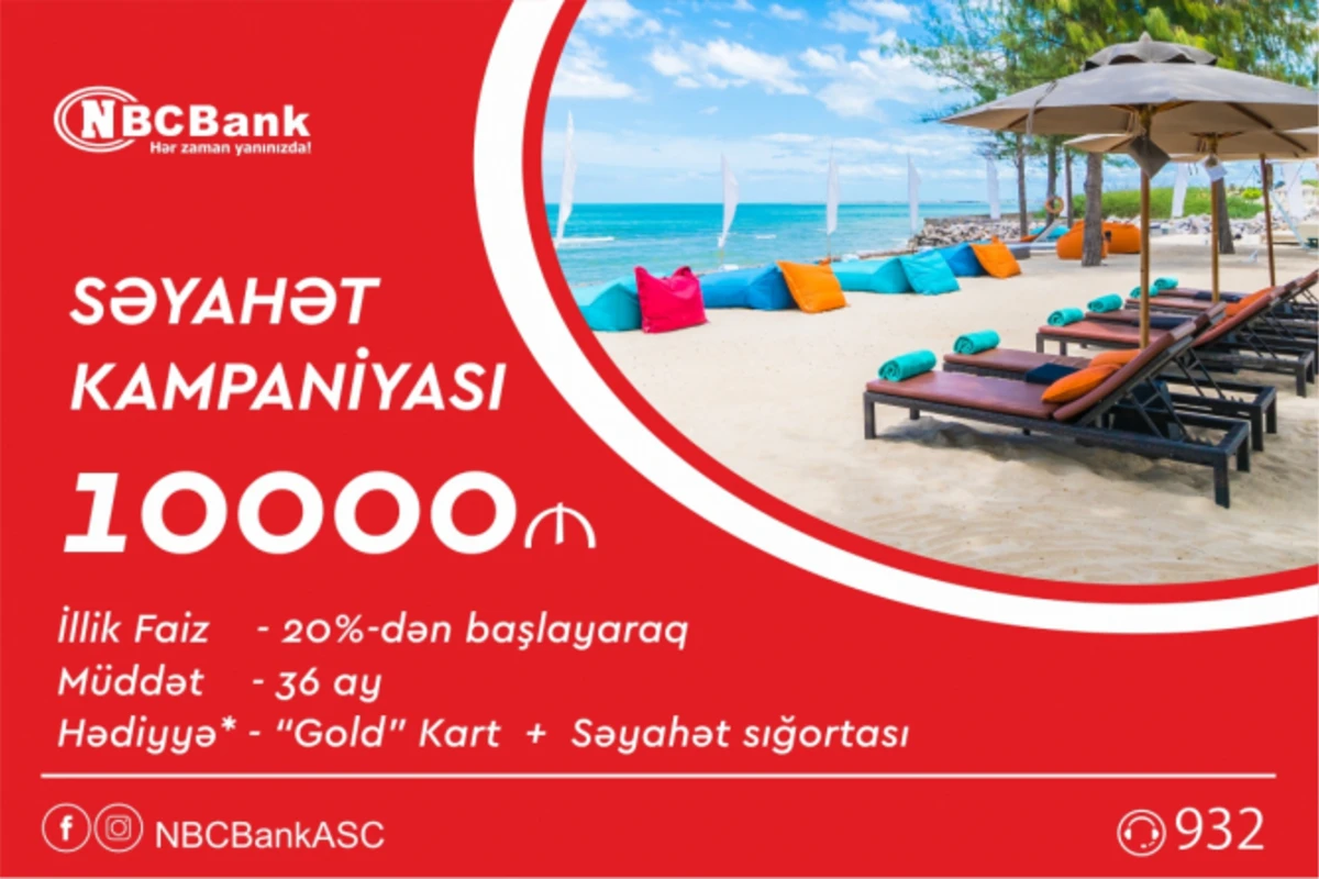 NBC Bank “Səyahət krediti” adlı güzəştli və hədiyyəli kampaniyaya start verdi