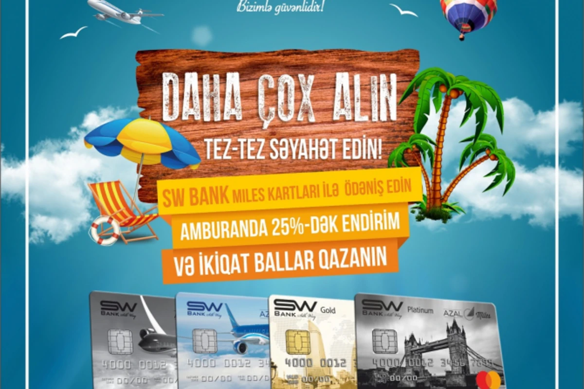 Bu yayı “Bank Silk Way” ilə istirahət et!