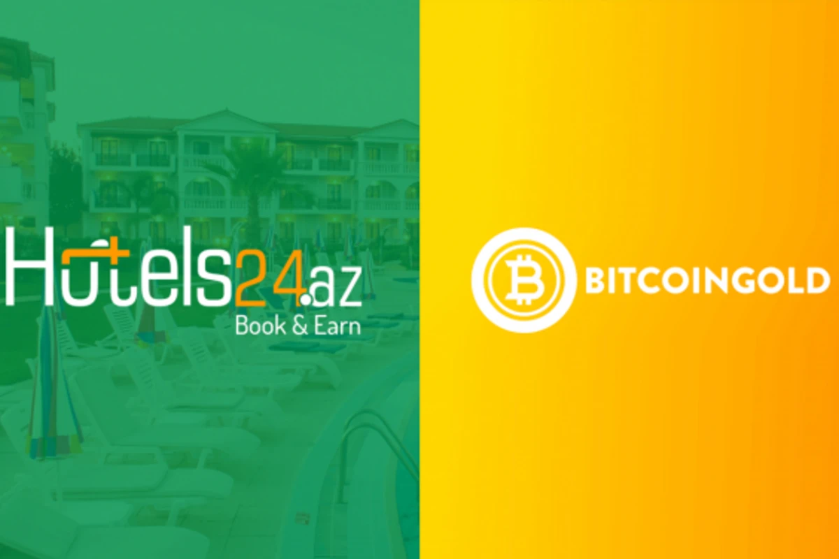 Hotels24.az onlayn otel rezervasiyası saytı Bitcoin Gold-la əməkdaşlığa başladı!