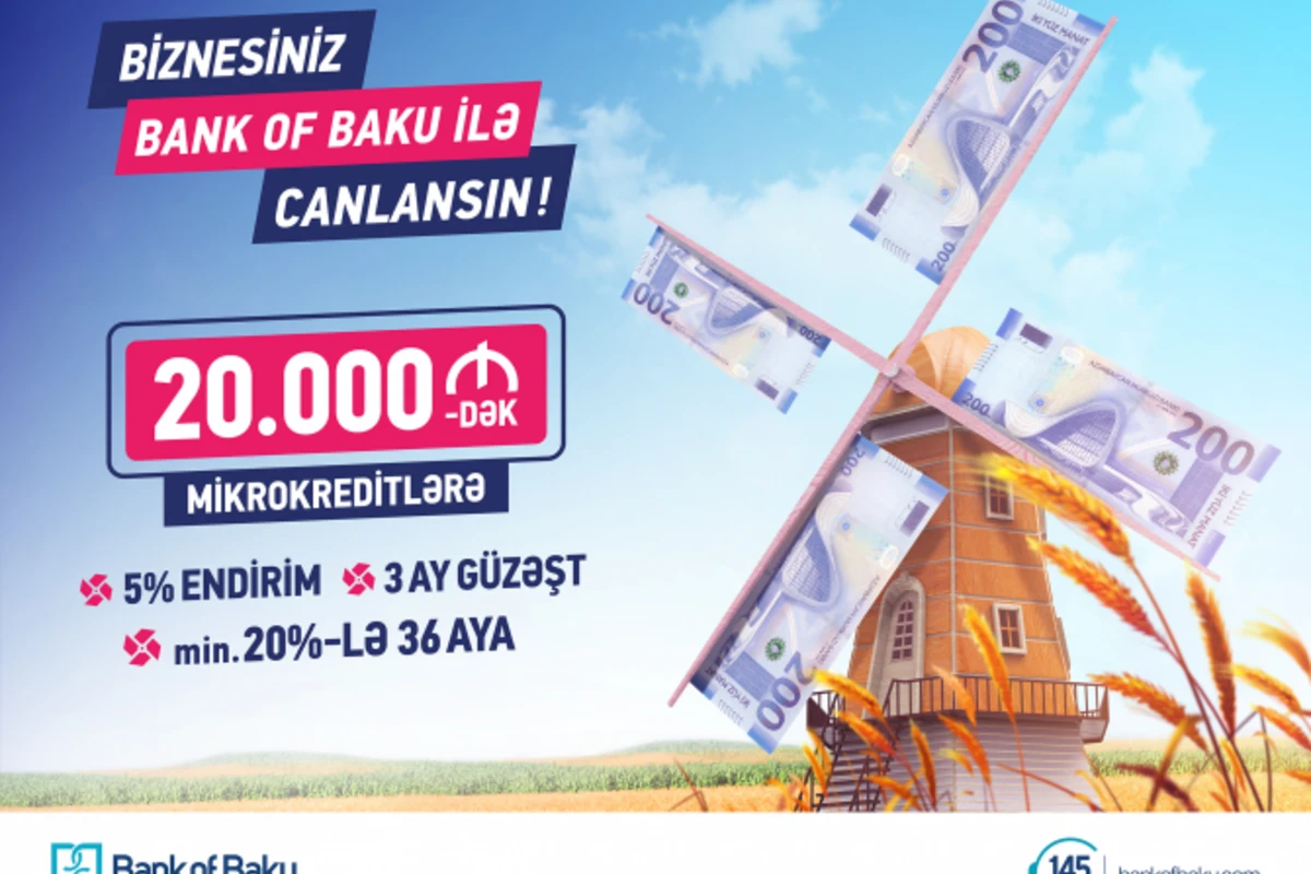 Bank of Baku-dan mikrokreditlərə 5% ENDİRİM və 3 AY GÜZƏŞT!