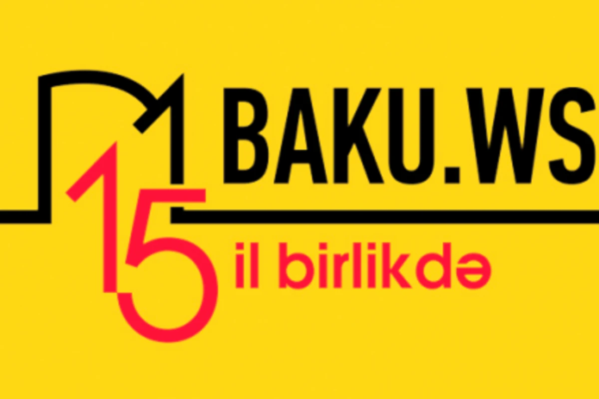 Bu gün BAKU.WS 15 yaşını qeyd edir