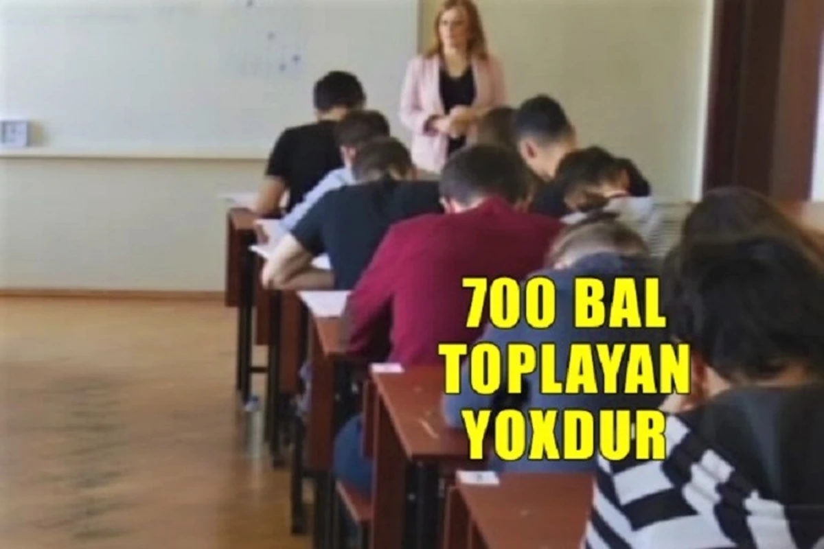 Bu il 700 bal toplayan yoxdur  - VİDEO