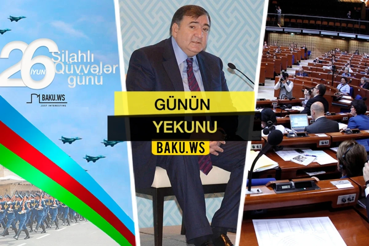 “Günün Yekunu” - 26 iyun 2019