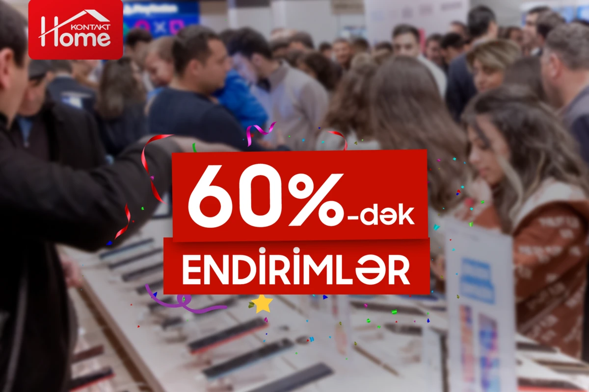 Kontakt Home əsl Black Friday endirimini Azərbaycana gətirir – 60%-DƏK ENDİRİMLƏR