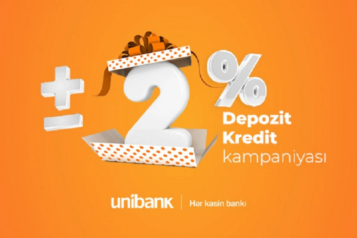 Unibankın sərfəli əmanət-kredit kampaniyası davam edir