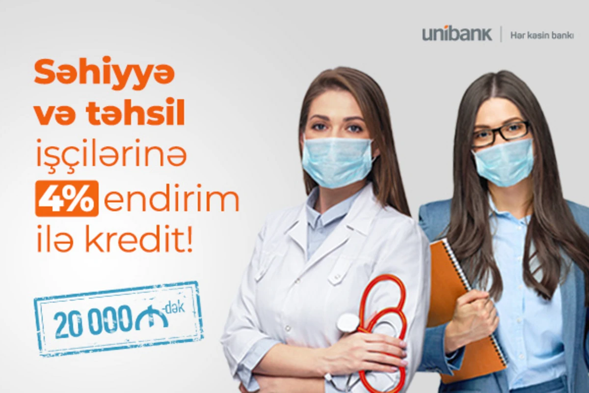 Unibankdan müəllim və həkimlər üçün xüsusi təklif - 4% endirimli kredit