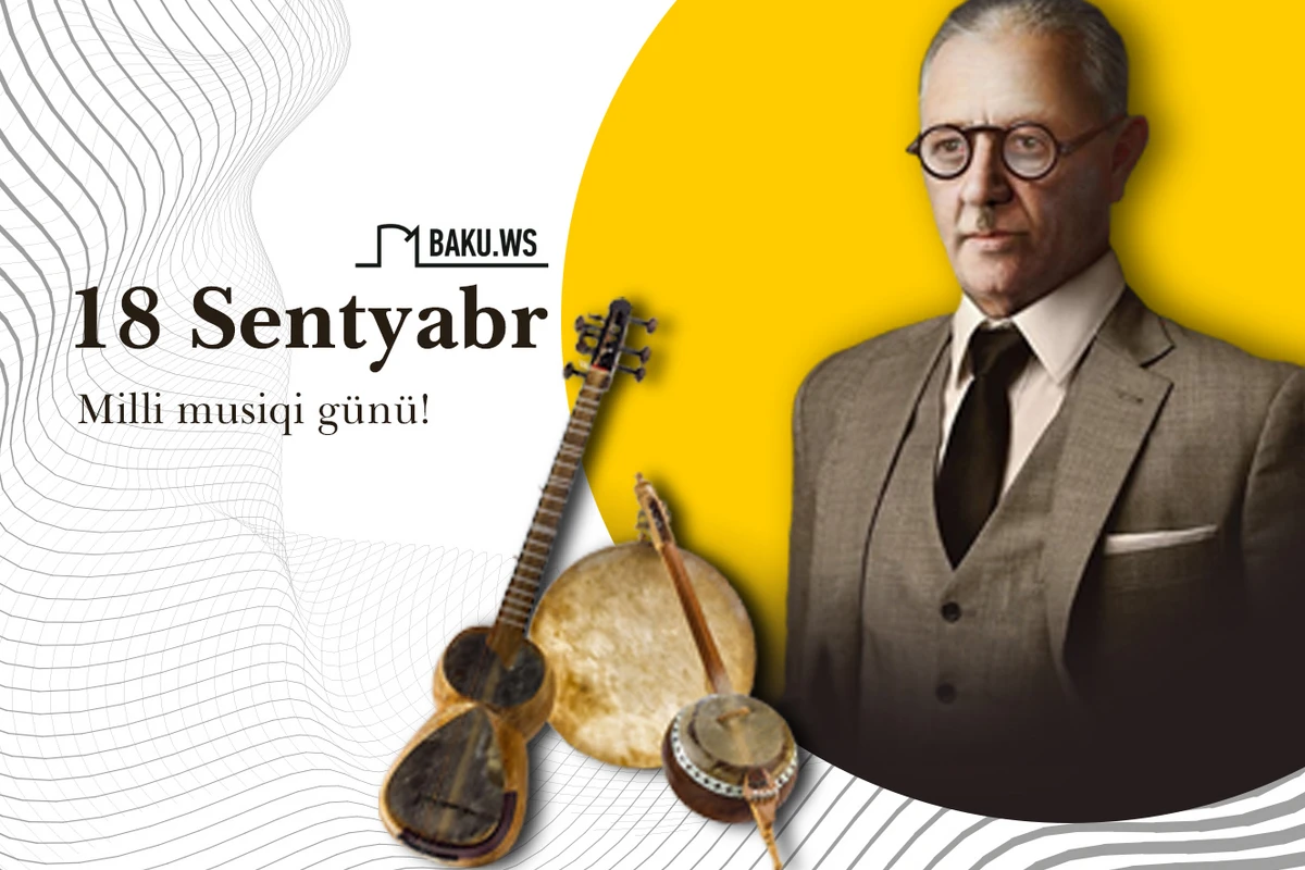 Bu gün Milli Musiqi Günüdür