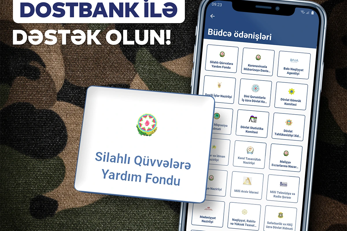 Silahlı Qüvvələrə DostBank mobil tətbiqi ilə dəstək olun!