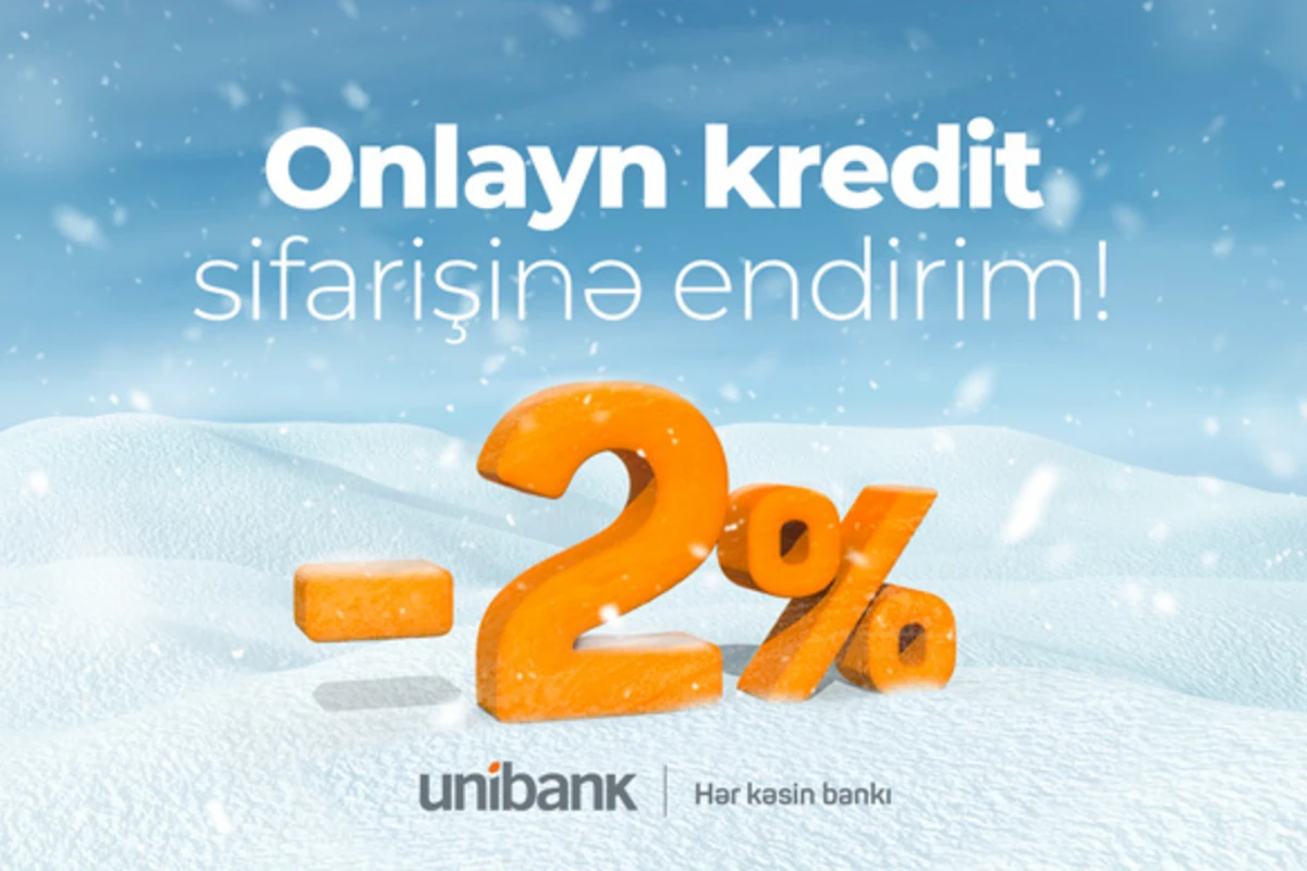 Unibank hər kəs üçün endirimli onlayn kredit kampaniyası keçirir