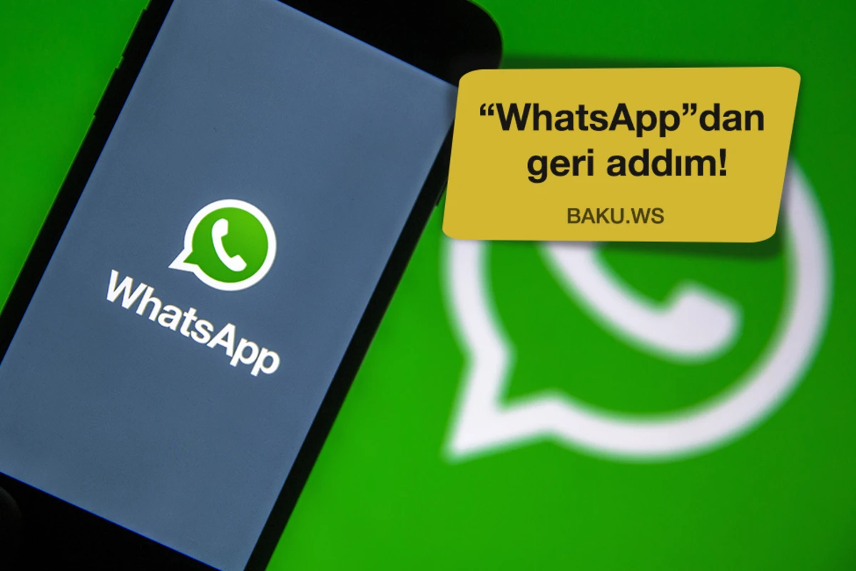 WhatsApp tənqidlərə görə geri addım atdı - VİDEO