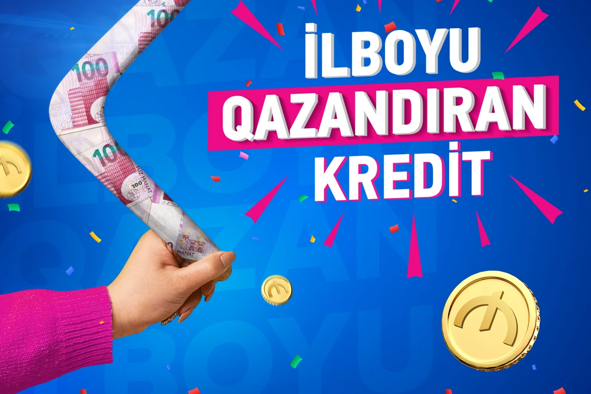 Bank of Baku-dan İLBOYU QAZANDIRAN KREDİT!