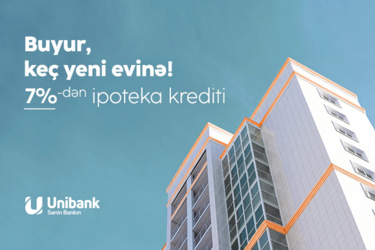 Unibank ipoteka faiz dərəcəsini endirib