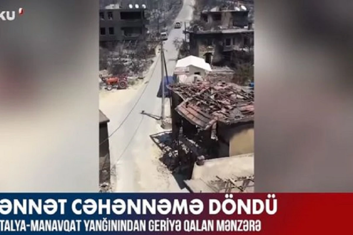 Cənnət cəhənnəmə döndü: Antalya-Manavqat yanğından sonra - VİDEO