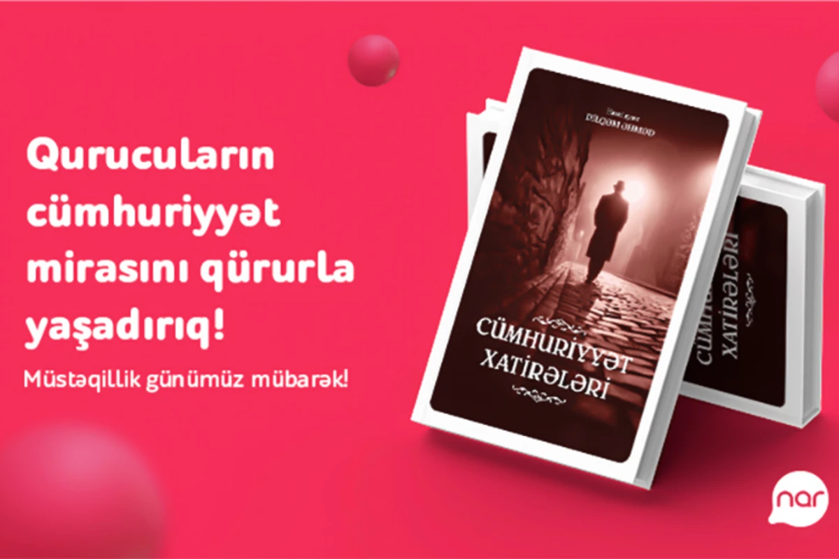 Müstəqillik Günü münasibətilə “Cümhuriyyət xatirələri” kitabı nəşr edildi