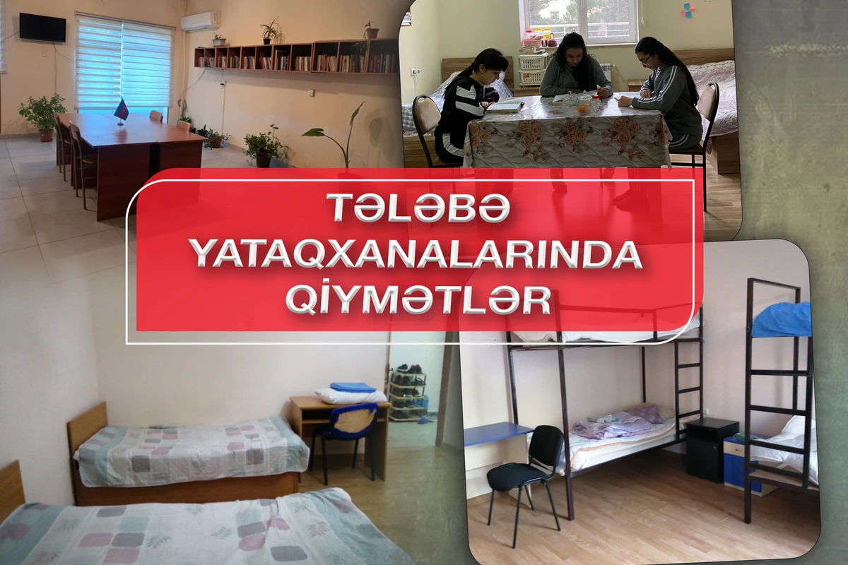 Azərbaycanda tələbə yataqxanaları nə vəziyyətdədir? - QİYMƏTLƏR - FOTO