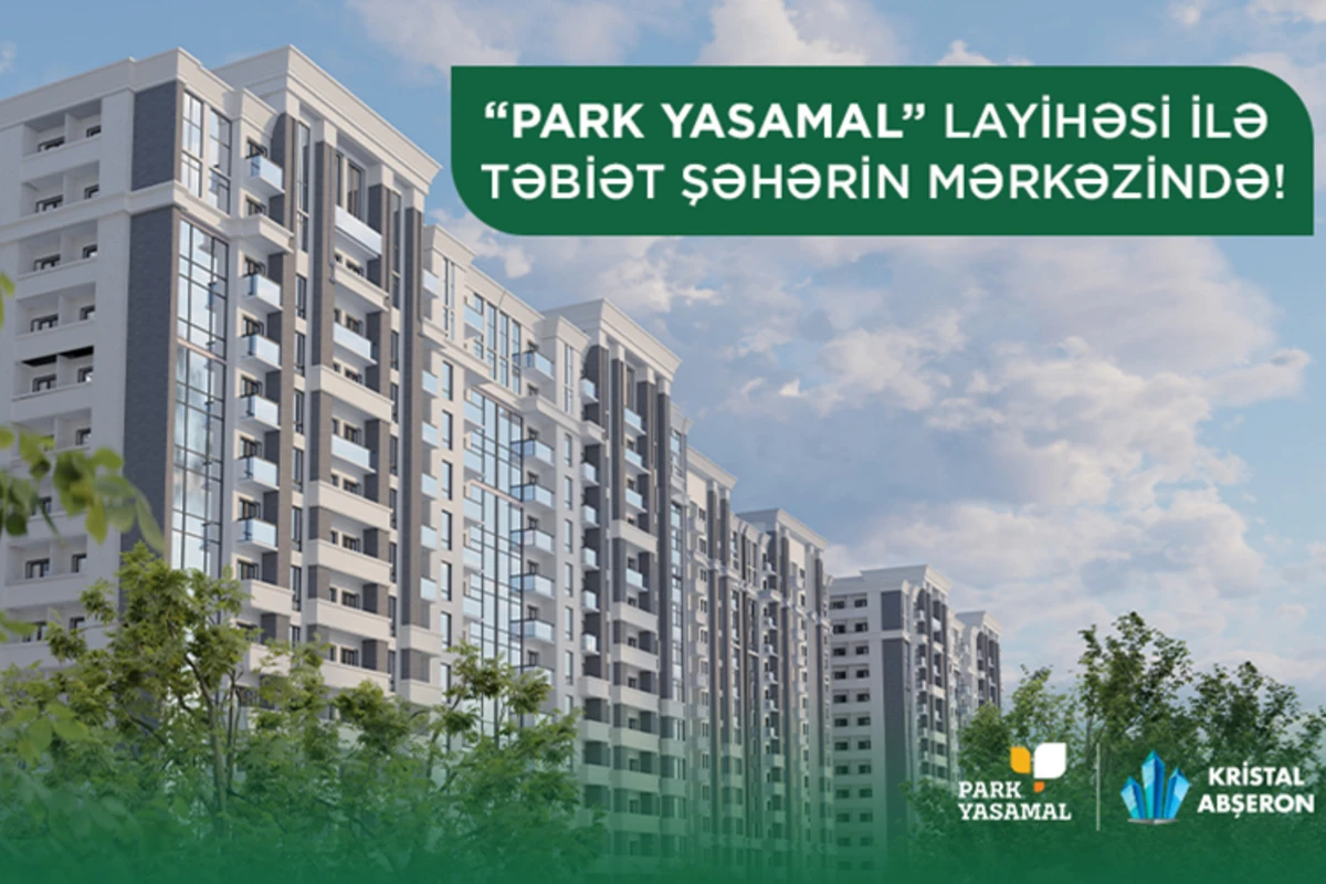 Pəncərəsi təbiətə açılan mənzillər “Park Yasamal”da! - FOTO/VİDEO