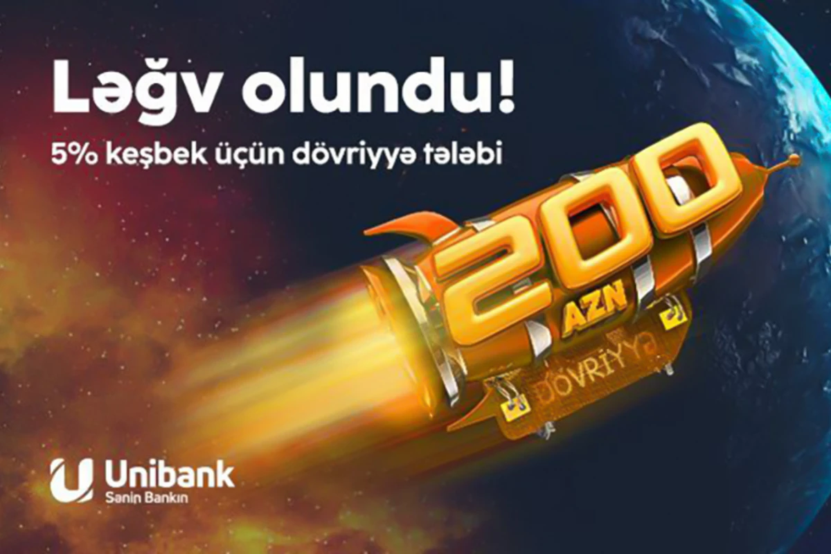 Unibank kartlarında 200 AZN dövriyyə tələbi ləğv edildi