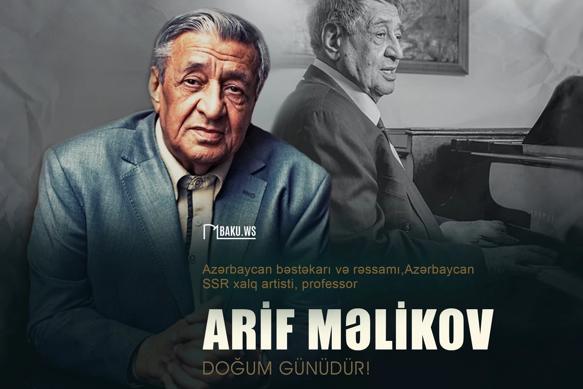 Bu gün Xalq artisti Arif Məlikovun doğum günüdür