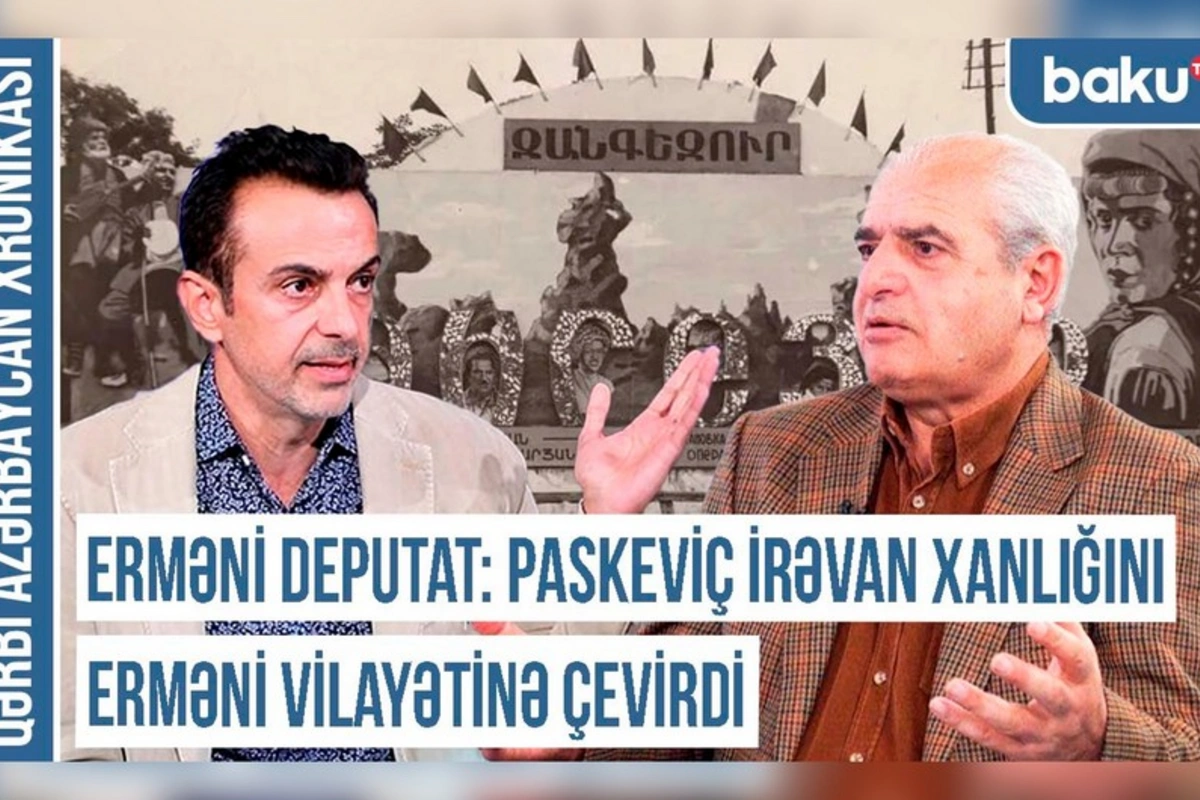 Erməni deputat: Paskeviç İrəvan xanlığını erməni vilayətinə çevirdi