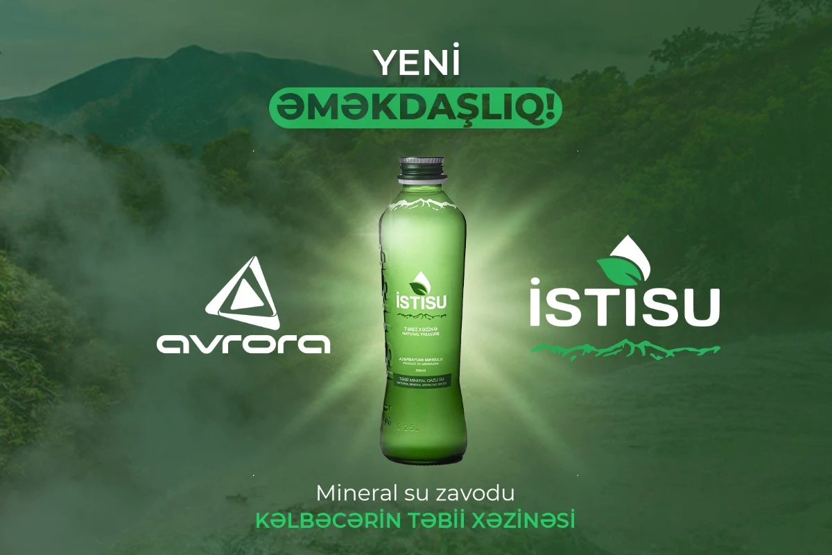 Avrora şirkəti İstisu təbii mineral sularının rəsmi distributoru oldu