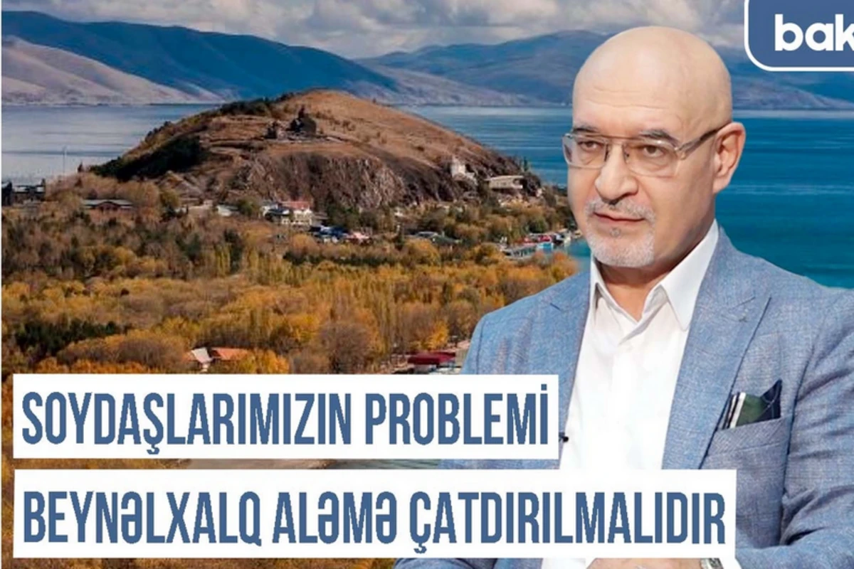 Qərbi Azərbaycan Xronikası: Soydaşlarımızın problemi beynəlxalq aləmə çatdırılmalıdır