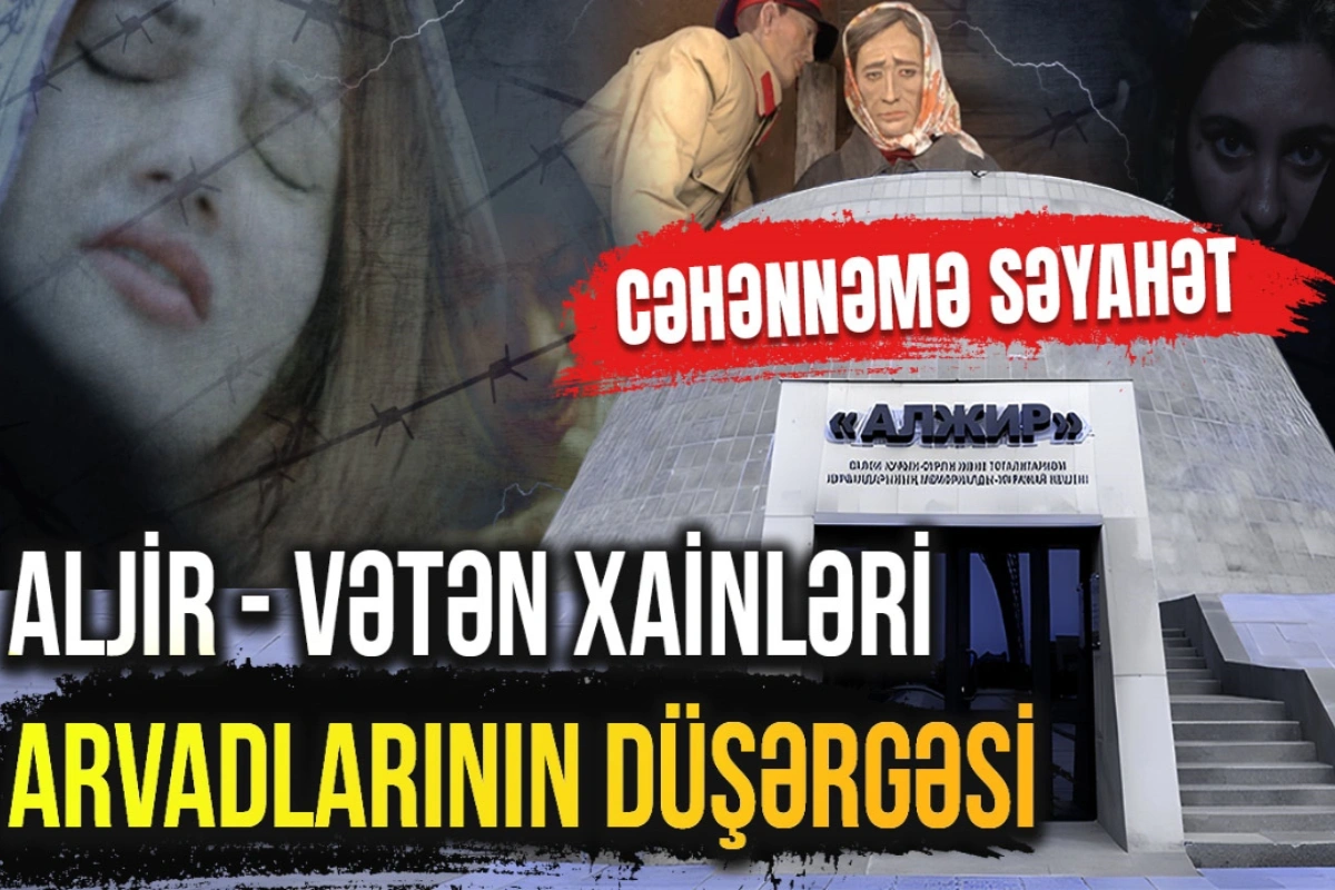 44 azərbaycanlı qadına cəhənnəm əzabı yaşadılan Aljir