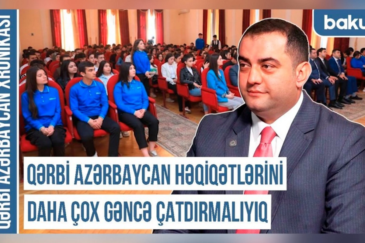 Xronika: Qərbi Azərbaycan həqiqətlərini daha çox gəncə çatdırmalıyıq