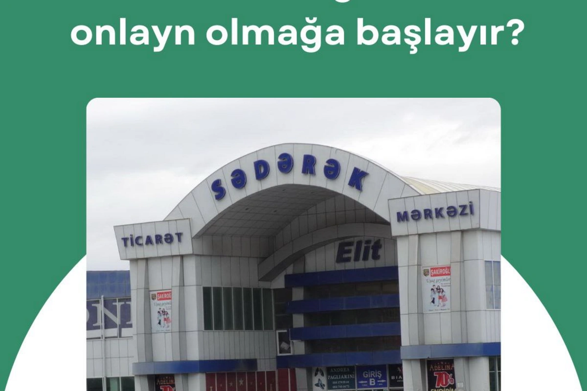 Sədərək mağazaları onlayn olmağa başlayır?