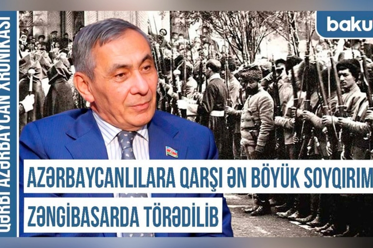 Xronika: Azərbaycanlılara qarşı ən böyük soyqırımı Zəngibasarda törədilib