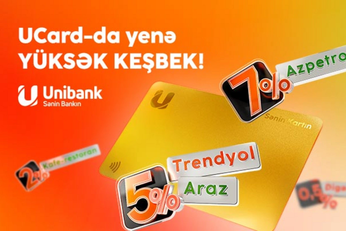 Unibank kartları ilə ödəniş edin, yüksək keşbek qazanın!