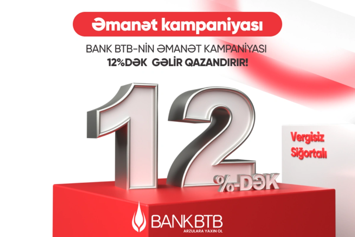 Bank BTB əmanət kampaniyasına start verir