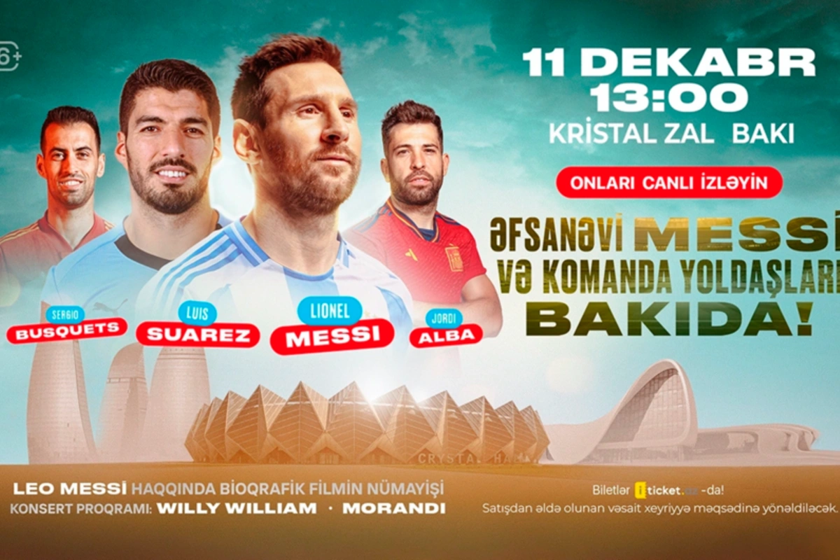 Messi və komanda yoldaşlarının Bakı tədbirinə bir gündə 10 mindən çox bilet satılıb