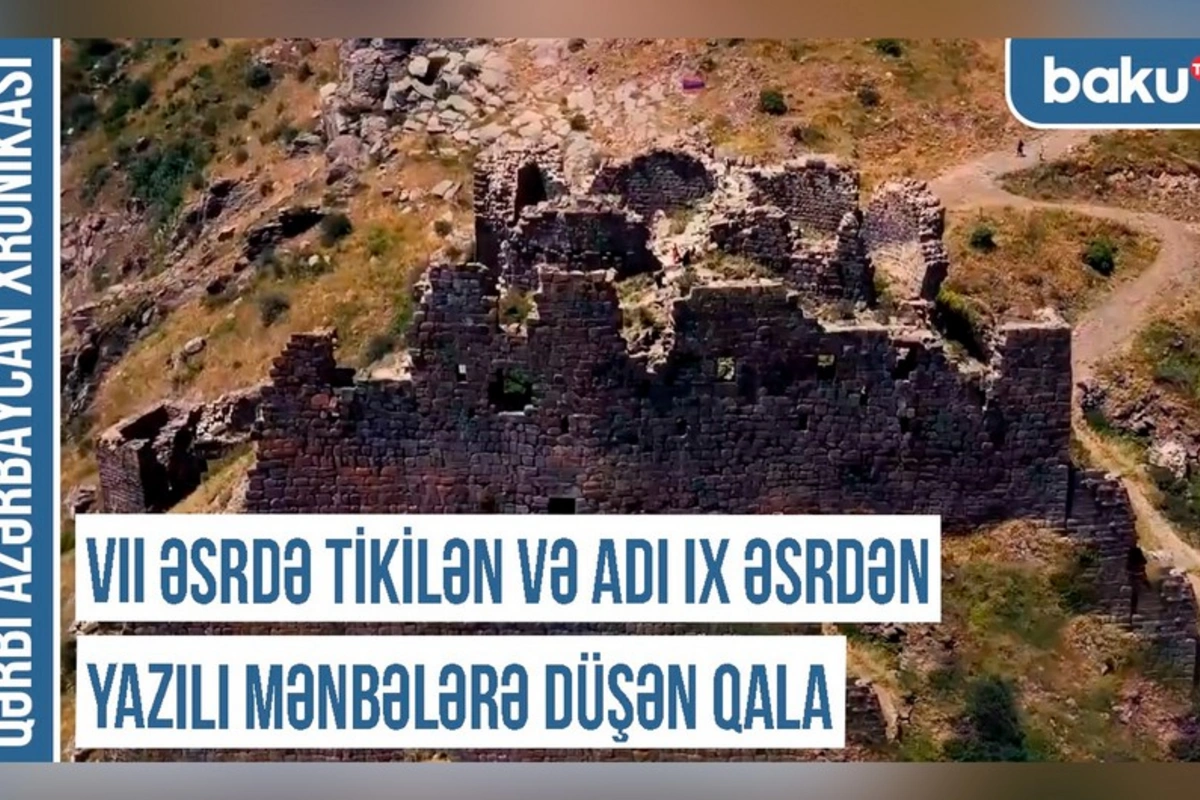 Qərbi Azərbaycan Xronikası: VII əsrdə tikilən və adı IX əsrdən yazılı mənbələrə düşən qala