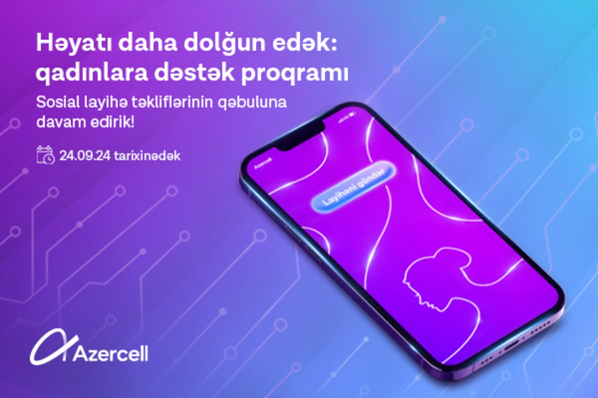 Lider mobil operator sosial layihə müsabiqəsinin müraciət tarixini uzadır