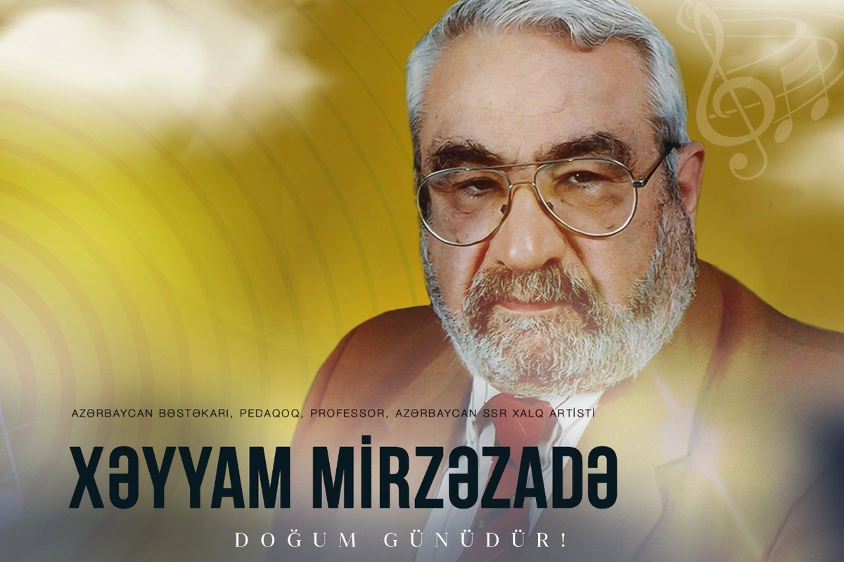 Xalq artisti Xəyyam Mirzəzadənin doğum günüdür