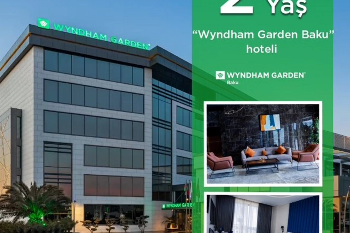 Wyndham Garden Baku hoteli bu gün 2 yaşını qeyd edir