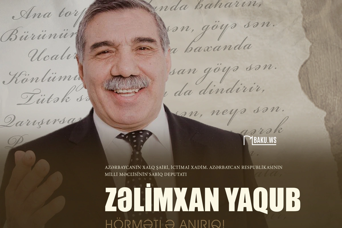 Azərbaycanın xalq şairi Zəlimxan Yaqubun anım günüdür