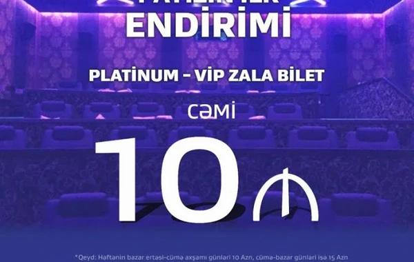 “CinemaPlus”ın  VIP zallarının qiymәtlərində endirim