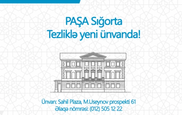 PAŞA Sığorta şirkəti yeni ofisə köçür