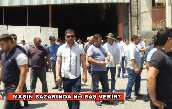 Maşın bazarında Yeni Qayda - Hər təkərə görə 1 AZN, maşına görə 2 AZN (VİDEO)