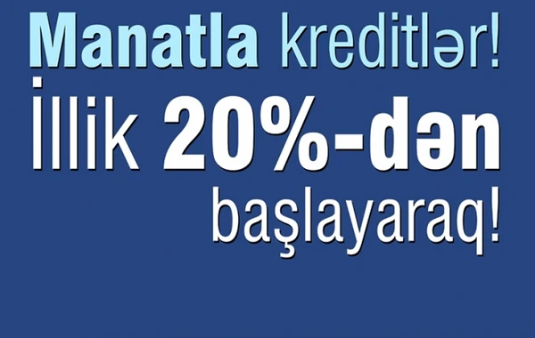 NIKOIL | Bank manatla yeni kredit məhsullarını təqdim etdi!